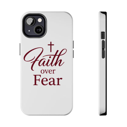 Faith Over Fear Tough Phone Case — Christian Inspirational Protective Phone Cover