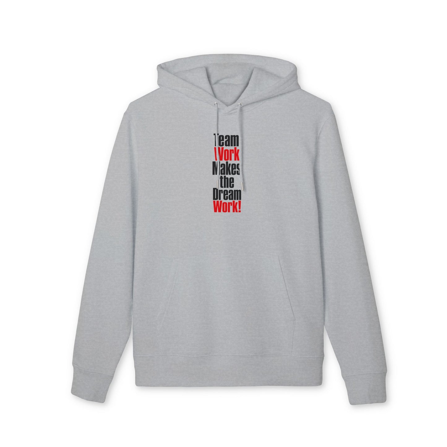 Motivational Hoodie — “Team Work Makes the Dream Work!” Vertical Text
