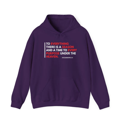 To Everything There Is a Season - Ecclesiastes 3:1 Hoodie