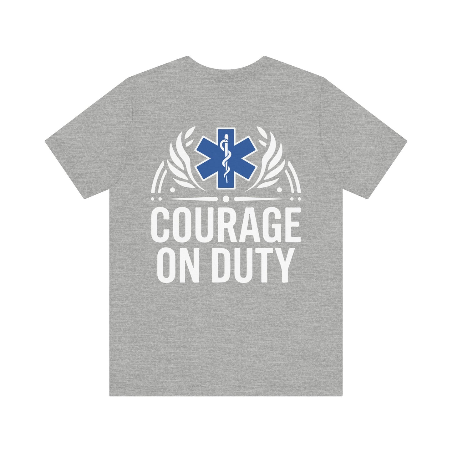 Courage On Duty EMS T-Shirt — Paramedic/EMT Tribute Tee