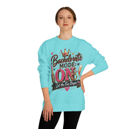 Bachelorette Mode On Sweatshirt — 'Let the Fun Begin' Party Crewneck