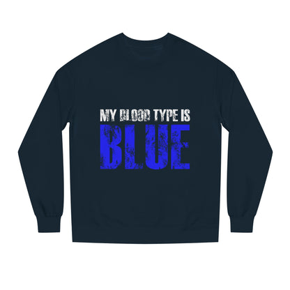 Crewneck Sweatshirt — "My Blood Type Is Blue" Distressed Graphic