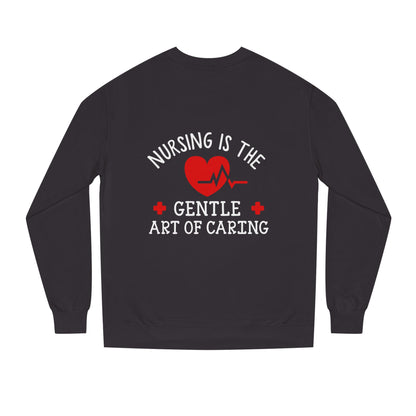 Nursing Sweatshirt "Nursing Is the Gentle Art of Caring" – Heartbeat Graphic Crewneck