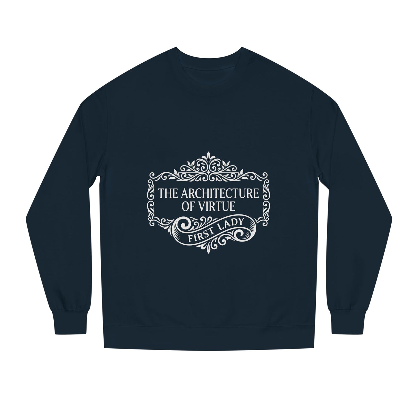Sweatshirt — "The Architecture of Virtue" First Lady Graphic Crewneck