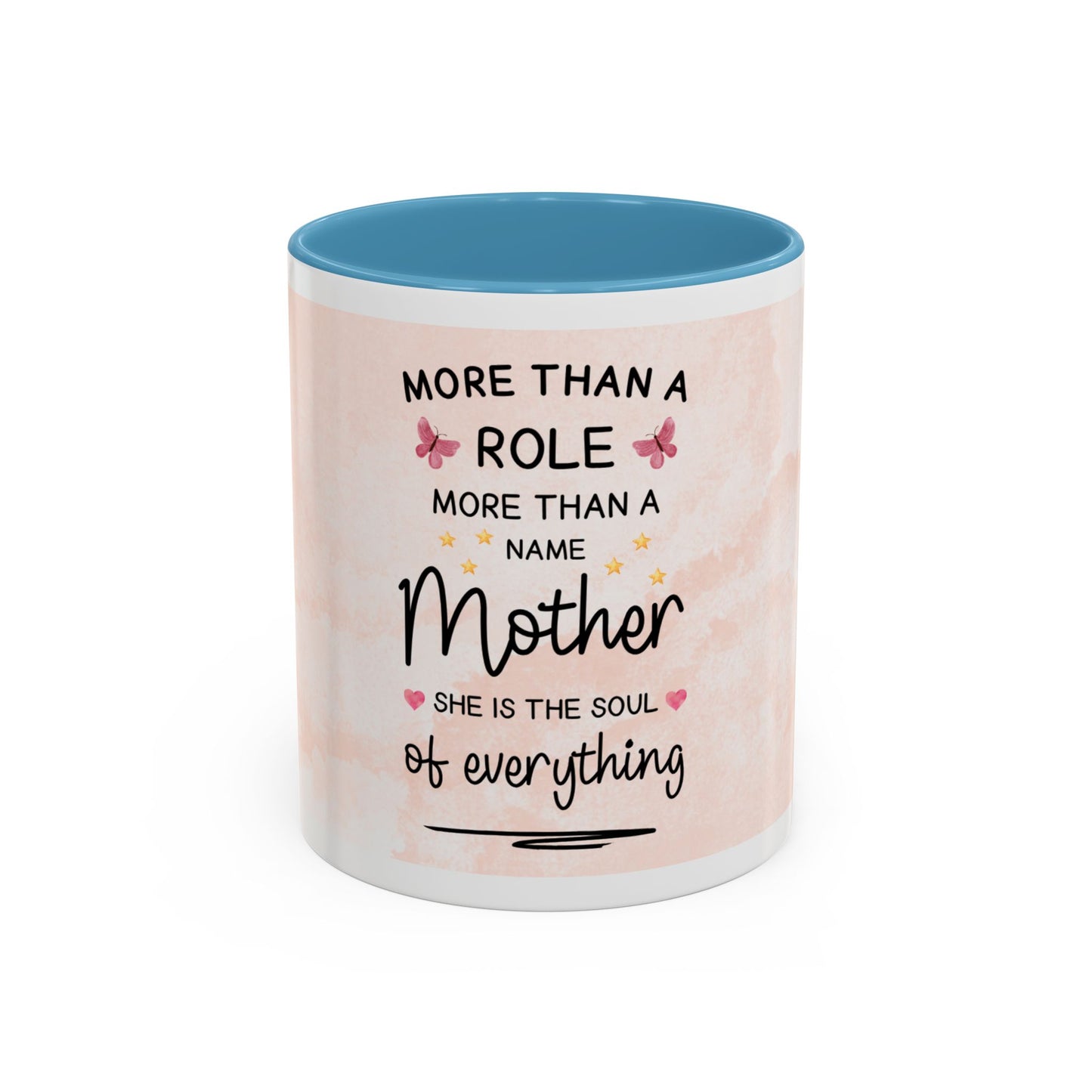 Mother Coffee Mug — "More Than a Role, She Is the Soul of Everything" Floral Accent