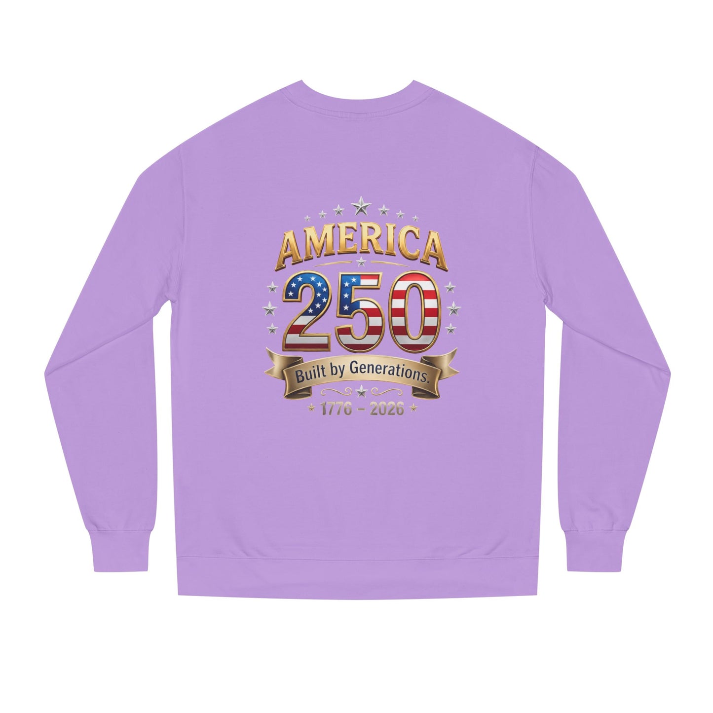 America 250 Sweatshirt — 'Built by Generations' 1776–2026 Patriotic Crewneck