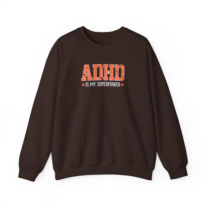 ADHD Is My Superpower Crewneck Sweatshirt