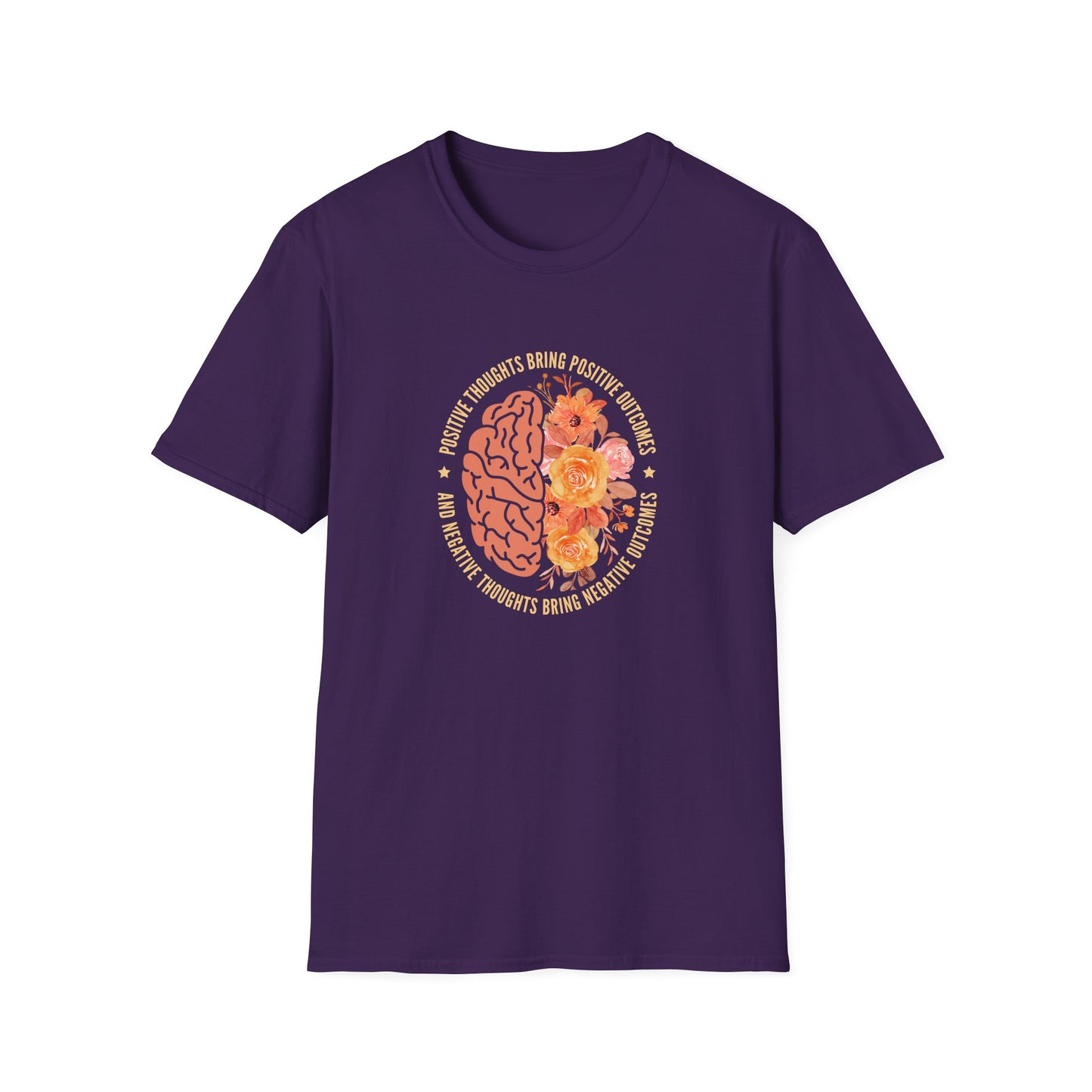 Positive Thoughts Bring Positive Outcomes Butcomes and Negative Thoughts Bring Negatis T-Shirt
