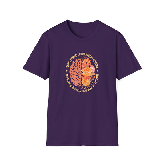 Positive Thoughts Bring Positive Outcomes Butcomes and Negative Thoughts Bring Negatis T-Shirt