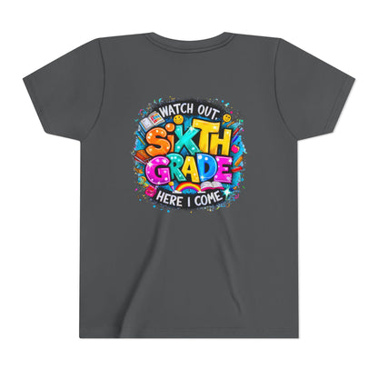 Youth Tee — "Watch Out Sixth Grade Here I Come" Back-to-School Graphic Shirt