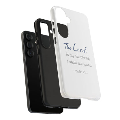 Psalm 23:1 Phone Case — "The Lord is my shepherd; I shall not want" Christian Protective Cover