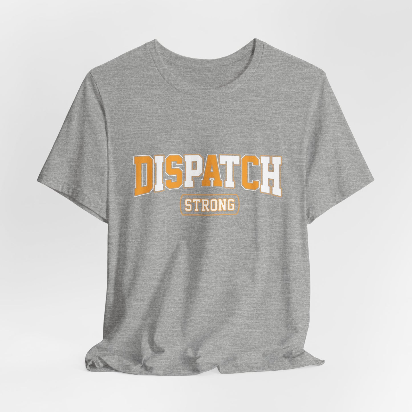 Dispatch Strong T‑Shirt — Bold Rescue Dispatcher Tee