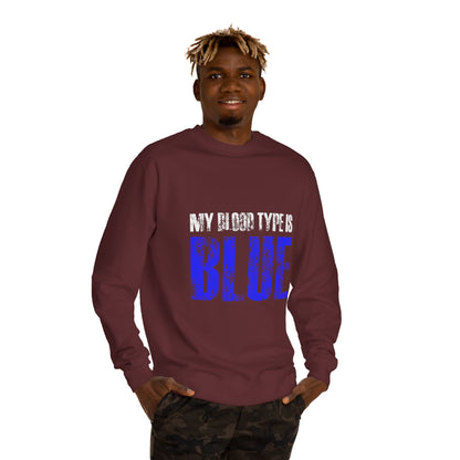 Crewneck Sweatshirt — "My Blood Type Is Blue" Distressed Graphic