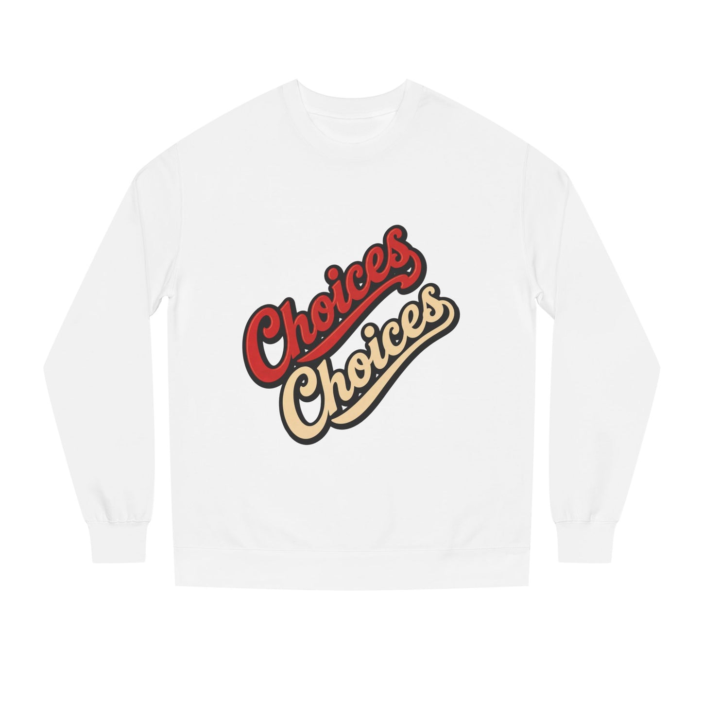 Choices Choices Crewneck Sweatshirt – Retro Script Graphic Pullover