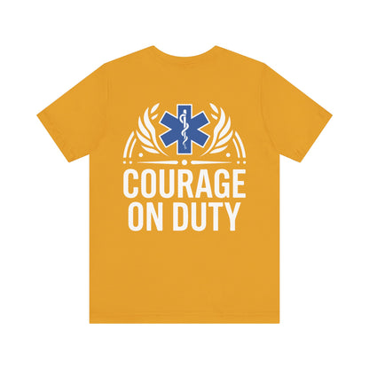 Courage On Duty EMS T-Shirt — Paramedic/EMT Tribute Tee