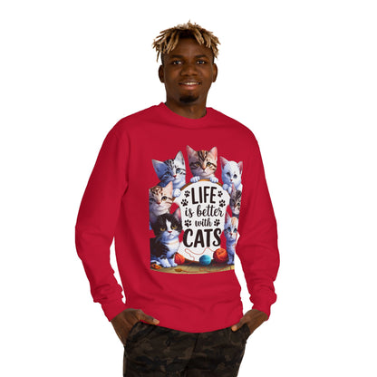 Cats Crewneck Sweatshirt — "Life Is Better With Cats" Cozy Cat Lover Pullover