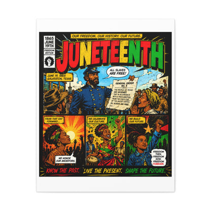 Juneteenth Comic Art Stretched Canvas – "Know the Past, Live the Present, Shape the Future"