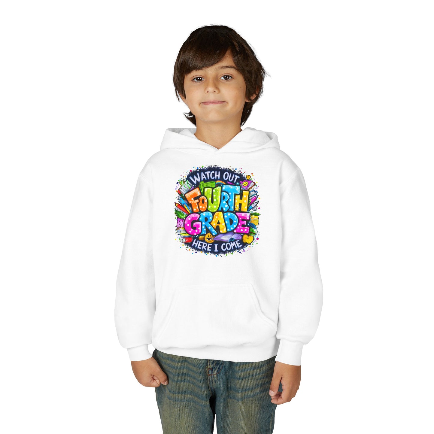 Fourth Grade Hoodie - "Watch Out Fourth Grade Here I Come" Colorful Back-to-School Kids Sweatshirt