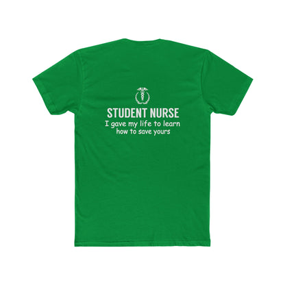 Student Nurse T-Shirt – "I Gave My Life to Learn How to Save Yours" Crew Tee