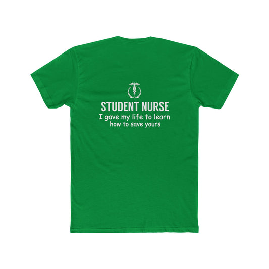 Student Nurse T-Shirt – "I Gave My Life to Learn How to Save Yours" Crew Tee