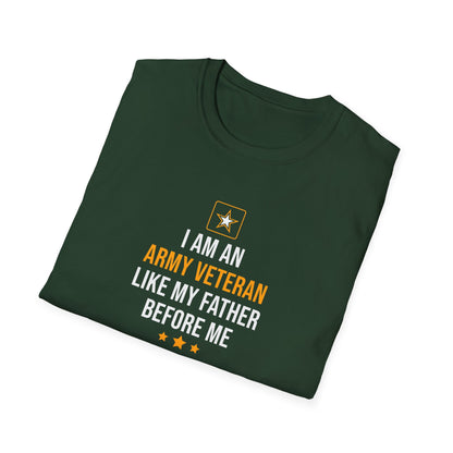 "I Am an Army Veteran Like My Father Before Me" T‑Shirt