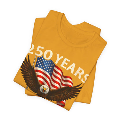 250 Years 1776-2026 Eagle Flag T-Shirt — Patriotic 250th Anniversary Tee