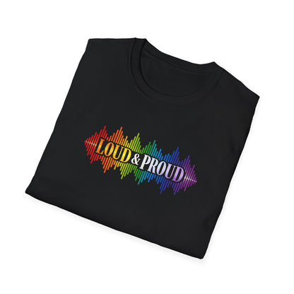 Loud & Proud T-Shirt