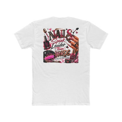 Nails Speak Louder Than Words T‑Shirt — Nail Tech Graphic Tee for Manicurists & Beauty Lovers