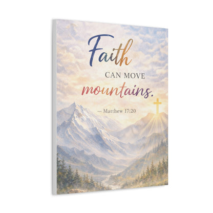 Faith Can Move Mountains Stretched Canvas – Matthew 17:20 Inspirational Wall Art