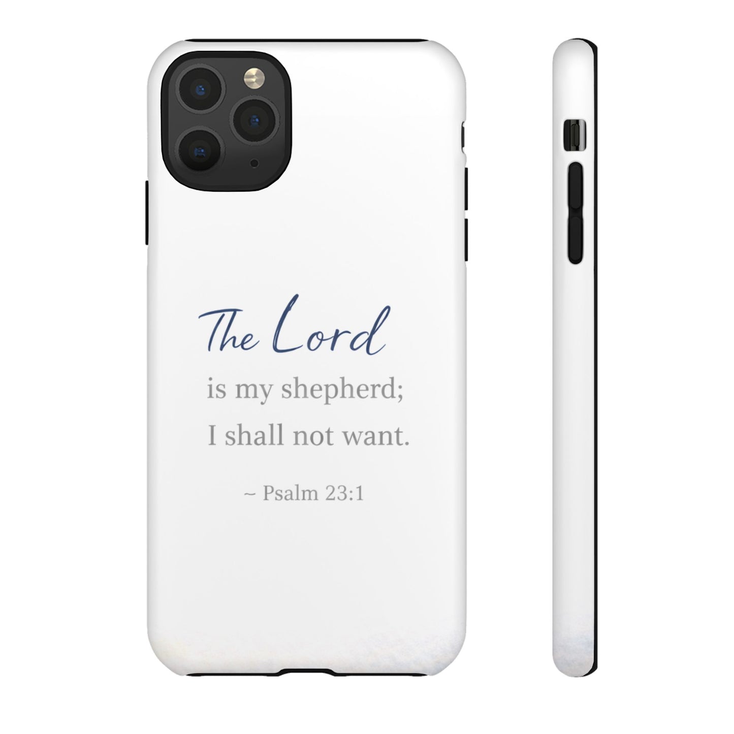Psalm 23:1 Phone Case — "The Lord is my shepherd; I shall not want" Christian Protective Cover