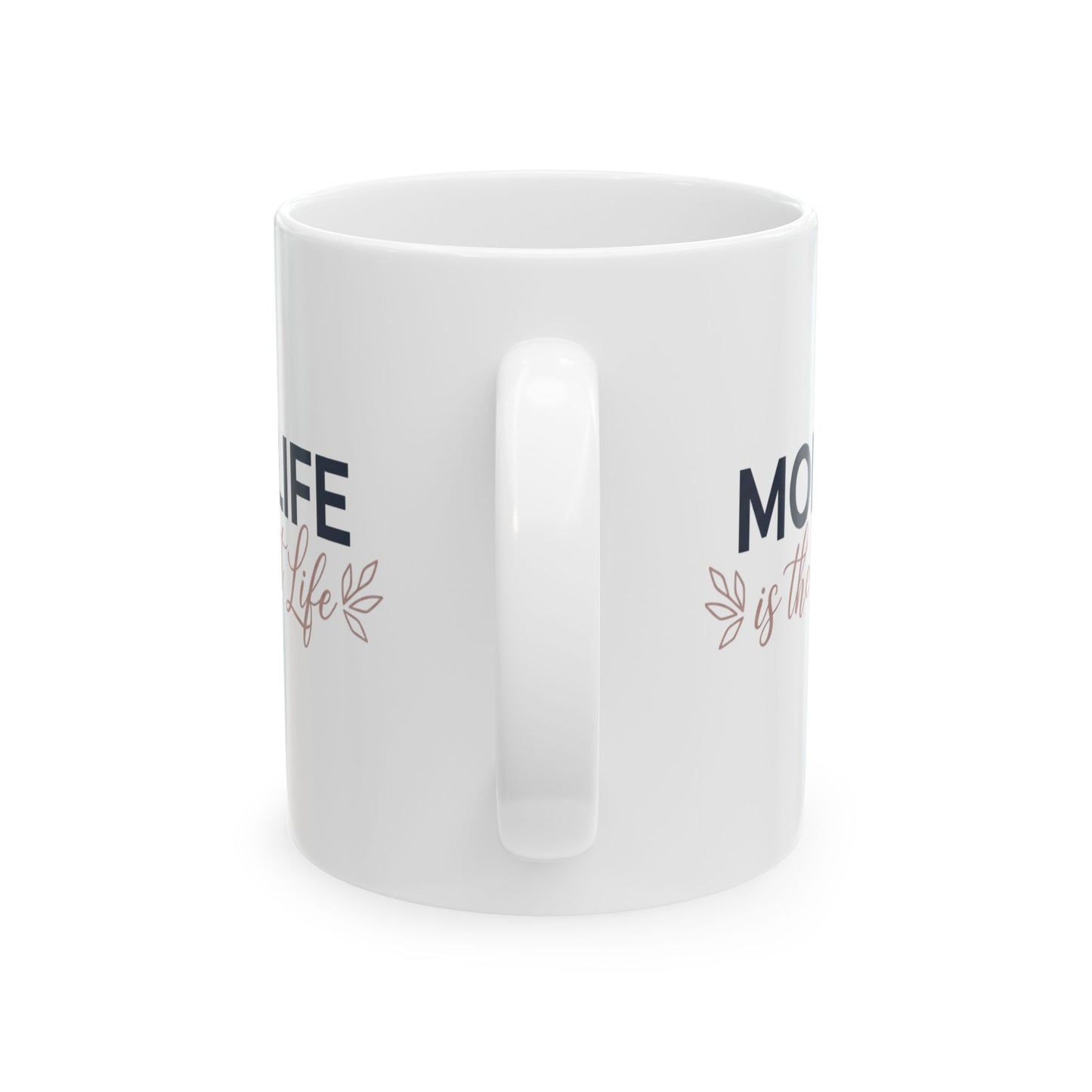 “Mom Life is the Best Life” Mug