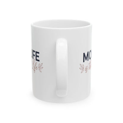 “Mom Life is the Best Life” Mug