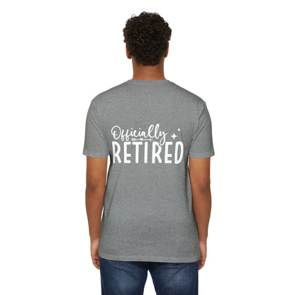 Officially Retired T-Shirt