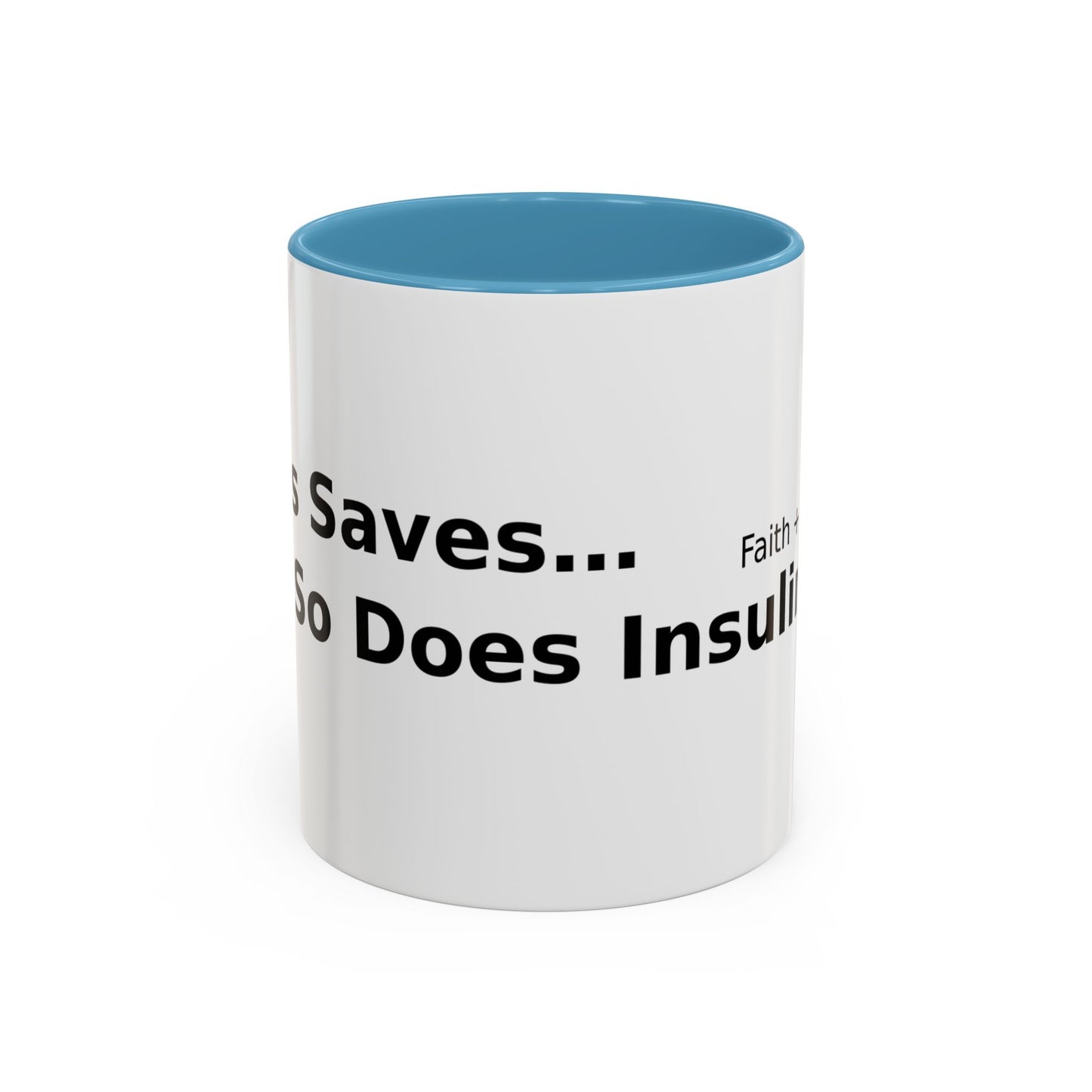 Accent Coffee Mug — “Faith + Medicine: Insulin Saves” Black-Accent Mug (11/15 oz)