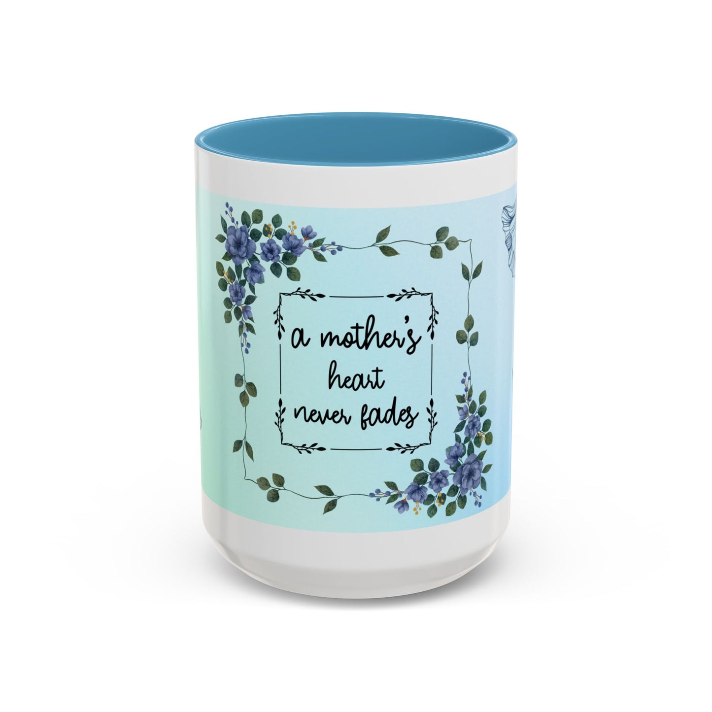 Mother's Heart Floral Accent Coffee Mug — "A Mother's Heart Never Fades"