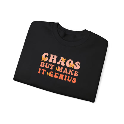 Chaos But Make It Genius Sweatshirt