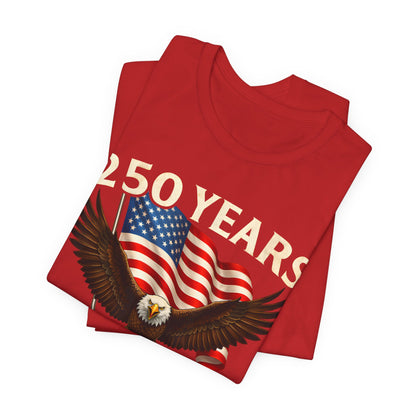 250 Years 1776-2026 Eagle Flag T-Shirt — Patriotic 250th Anniversary Tee