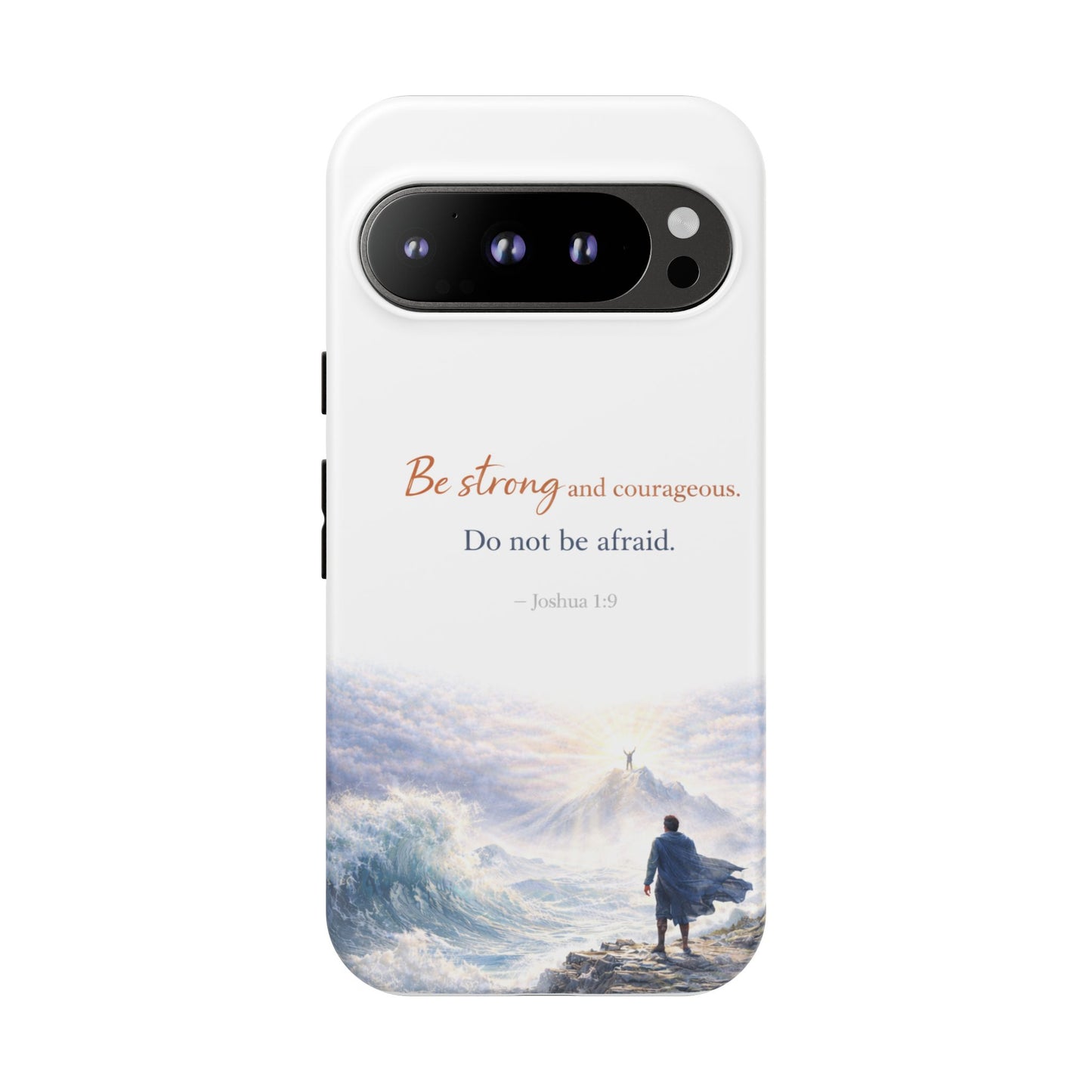 Inspirational 'Be Strong and Courageous' Phone Case