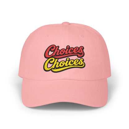 Choices Choices Dad Cap – Retro Script Embroidered Baseball Hat