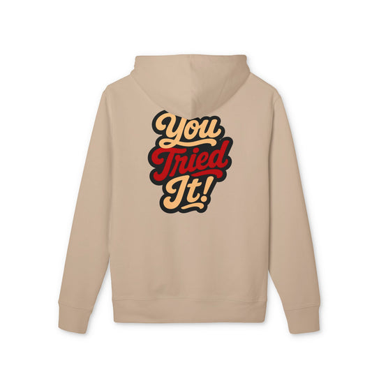 You Tried It! Hoodie — Retro Script Graphic Pullover