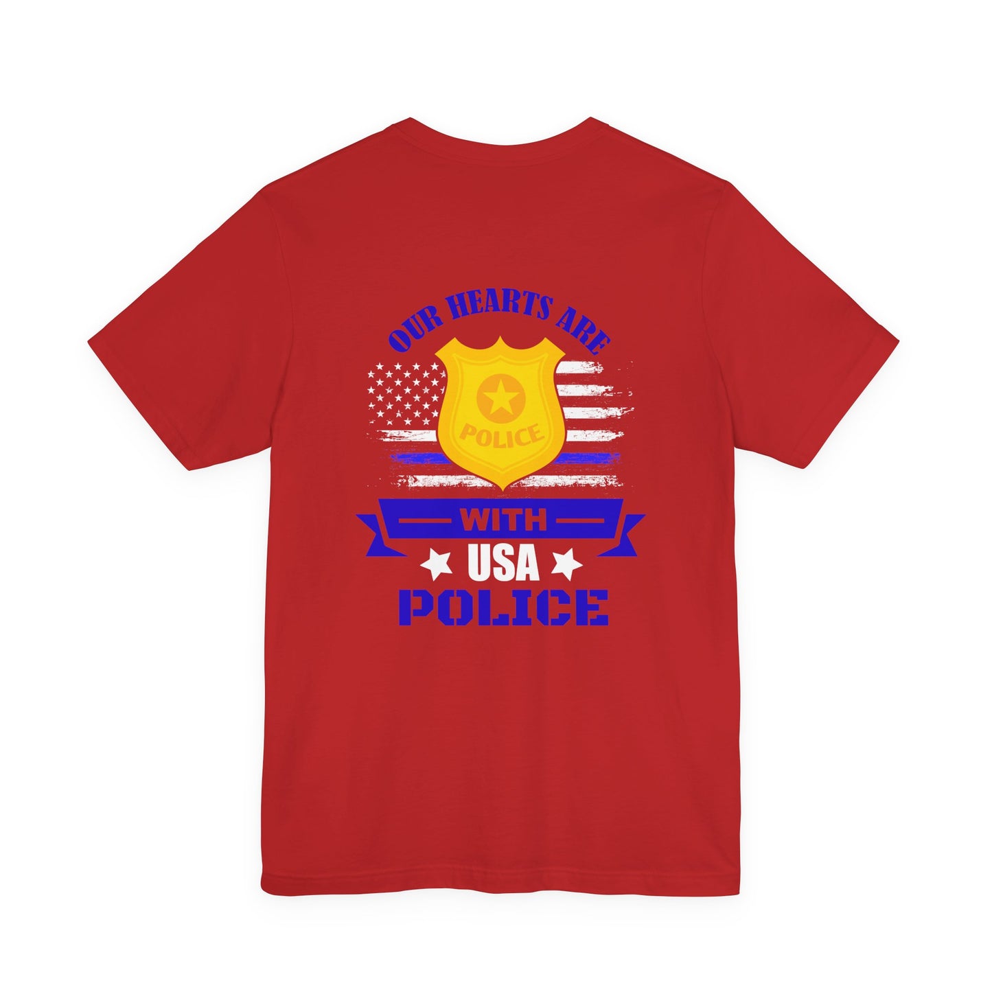 Patriotic "Our Hearts Are With USA Police" Tee — Support Law Enforcement Shirt