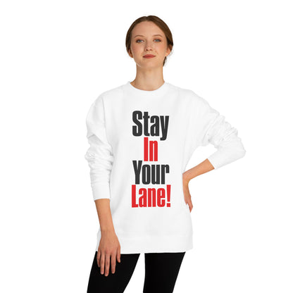 Stay In Your Lane Sweatshirt — Bold Motivational Crewneck