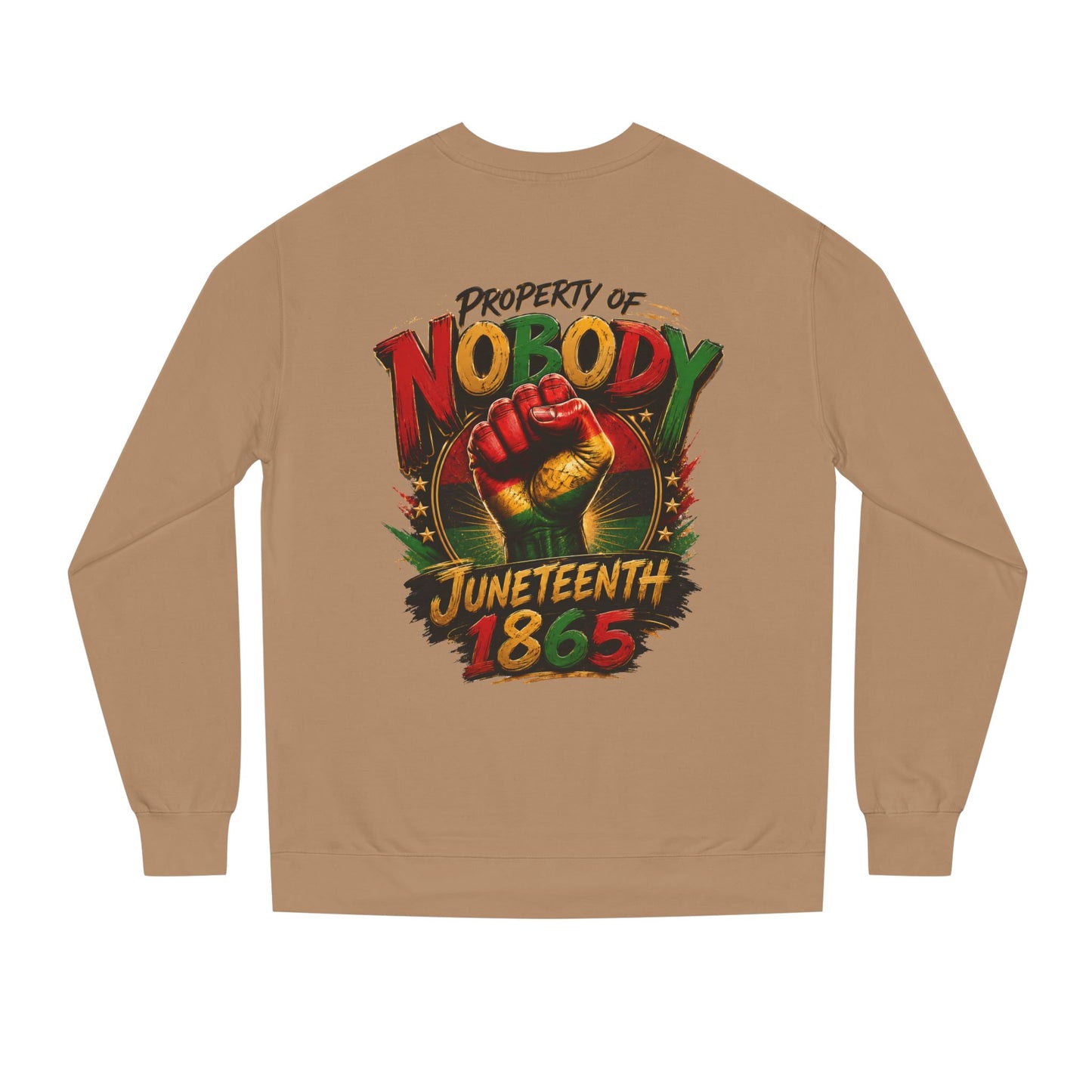 Juneteenth 1865 Sweatshirt — "Property of Nobody" Fist Crewneck