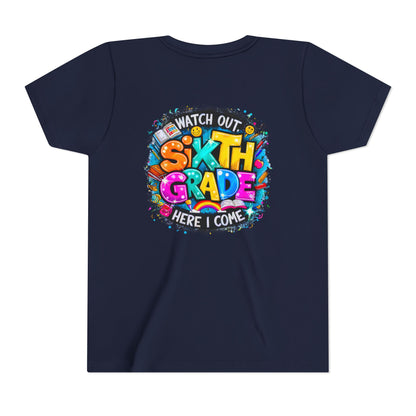 Youth Tee — "Watch Out Sixth Grade Here I Come" Back-to-School Graphic Shirt