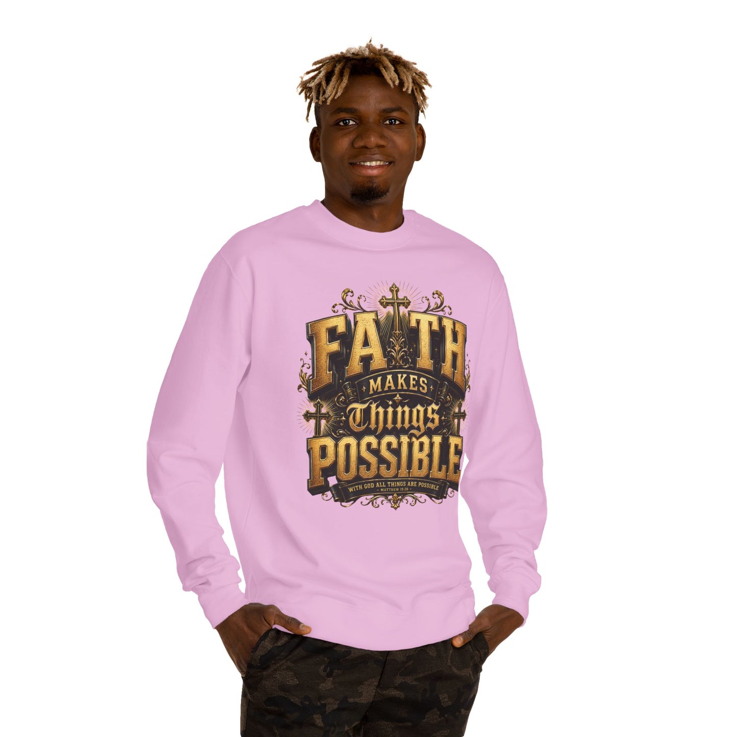 Faith Makes Things Possible Sweatshirt — Inspirational Christian Crewneck