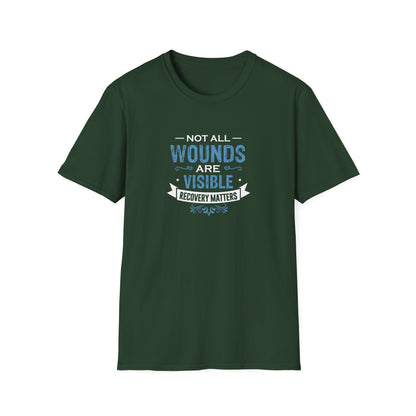 Not All Wounds Are Visible Recovery Matters T-Shirt