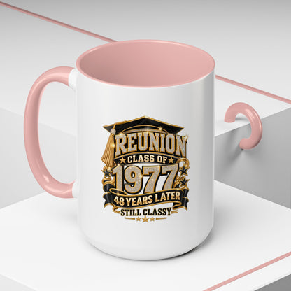 Reunion Class of 1977 Coffee Mug — 48 Years Later, Still Classy