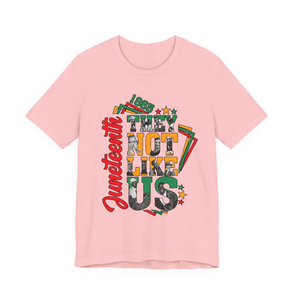 Juneteenth "They Not Like Us" Graphic Tee — Juneteenth Celebration T-Shirt