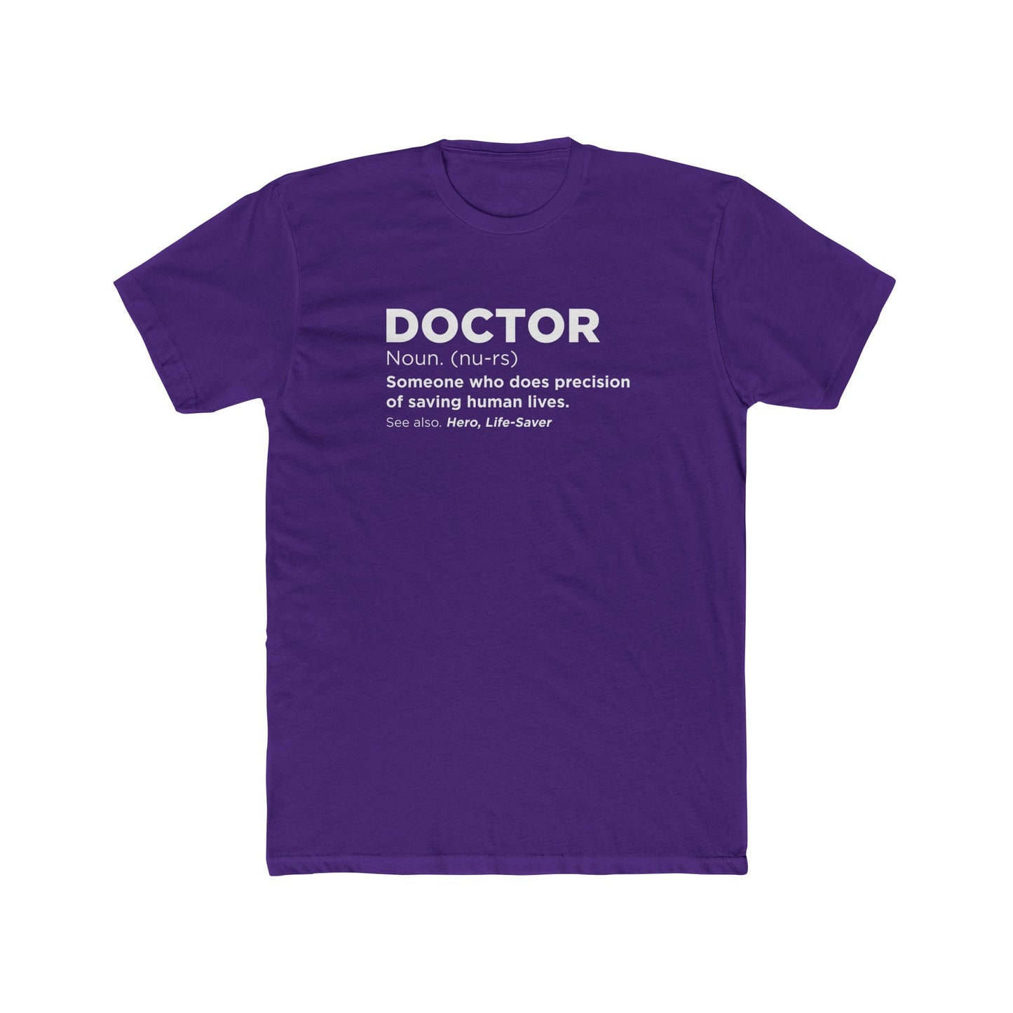 Doctor Definition T-Shirt — 'Doctor: Someone who does precision of saving human lives' Crew Tee