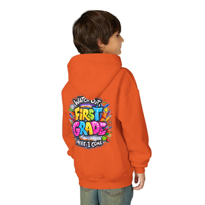 First Grade Hoodie – "Watch Out! First Grade Here I Come" Back-to-School Youth Sweatshirt